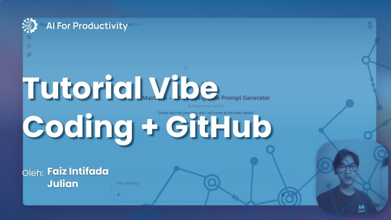 Tutorial Vibe Coding + GitHub oleh Faiz Intifada Julian